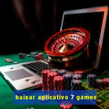 baixar aplicativo 7 games